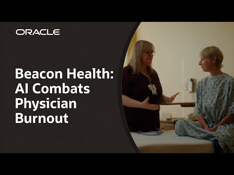 Oracle Health Clinical AI Agent Combats Physician Burnout at Beacon Health