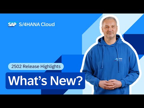 What&#039;s New in SAP S/4HANA Cloud Public Edition 2502 | Executive Update